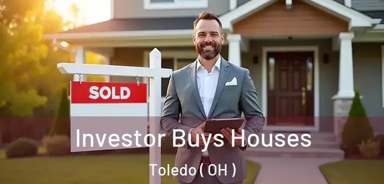  Investor Buys Houses Toledo ( OH )