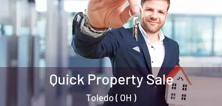  Quick Property Sale Toledo ( OH )