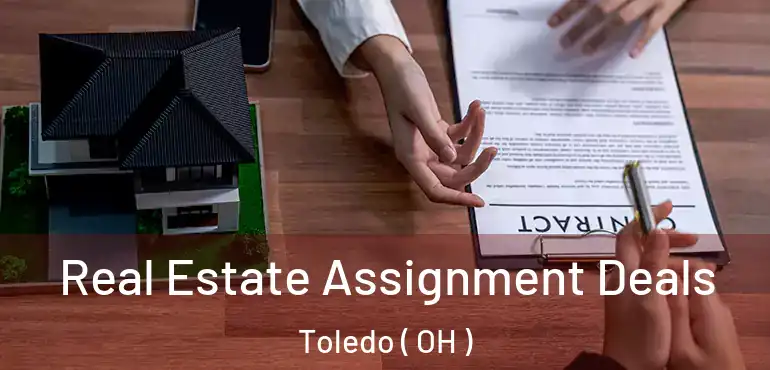  Real Estate Assignment Deals Toledo ( OH )