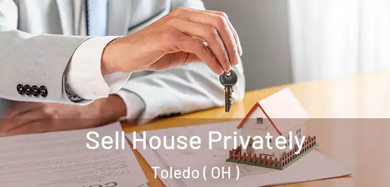  Sell House Privately Toledo ( OH )