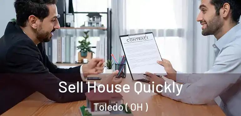  Sell House Quickly Toledo ( OH )