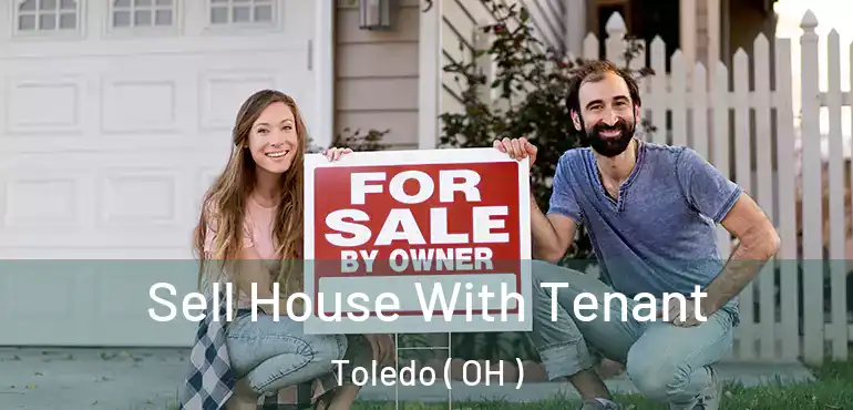  Sell House With Tenant Toledo ( OH )