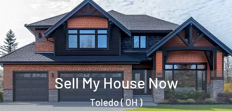 Sell My House Now Toledo ( OH )