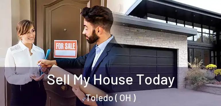  Sell My House Today Toledo ( OH )