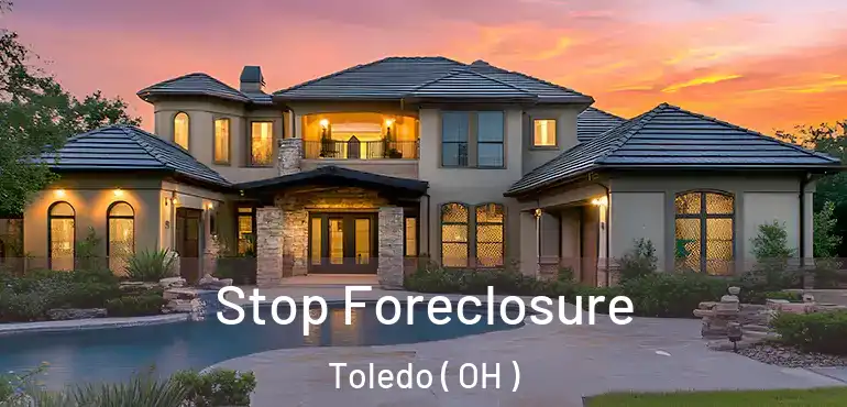 Stop Foreclosure Toledo ( OH )